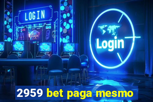 2959 bet paga mesmo